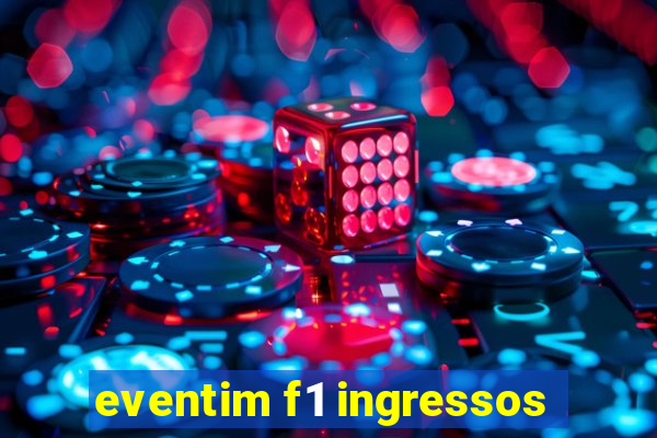 eventim f1 ingressos